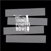 Image of (Young) Pioneers "Free the (Young) Pioneers Now!" LP
