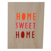 Image of 'Home Sweet Home' screenprint on ply - warm colours