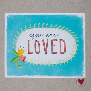 Image of You Are Loved — 8x10 Print