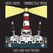 Image of Break Anchor/Unsinkable Molly Brown - "Great Lakes, Great Mistakes" Split 7"