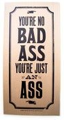 Bad Ass Letterpress Print