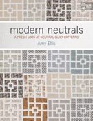 Image of Modern Neutrals : A Fresh Look at Neutral Quilt Patterns