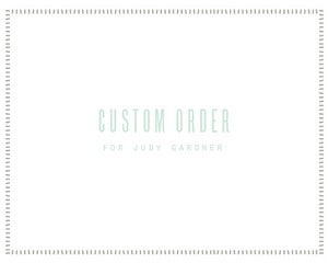 Image of custom order for judy gardner