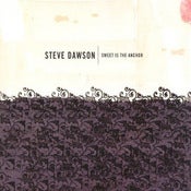 Image of Steve Dawson: Sweet Is The Anchor - CD