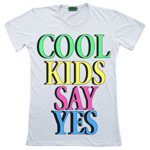 Image of COOL KIDS SAY YES