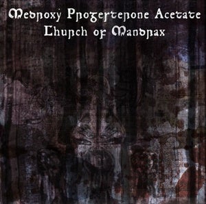 Image of Medroxy Progesterone Acetate - Church of Mandrax
