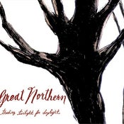 Image of Great Northern - "Trading Twilight For Daylight" CD