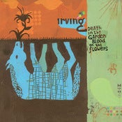 Image of Irving - "Death In The Garden, Blood On The Flowers" CD