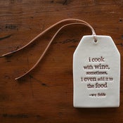 Image of ceramic quote tag - cook with wine