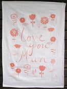 Image of Love You Mum tea towel in coral