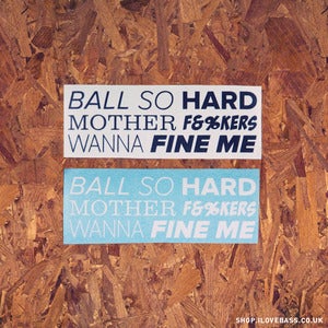 Image of Ball so hard sticker
