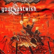 Image of YOUR LAST WISH - Desolation (MMR014 - 2012) ORDER NOW - IN STOCK !  "Sizzling Summer Blow-out Sale!"