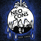 Image of Neo Cons "Idiot Circus" 7"