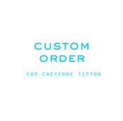 Image of custom order for cheyenne tipton