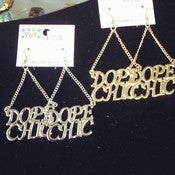 Image of Dope Chic Earrings 