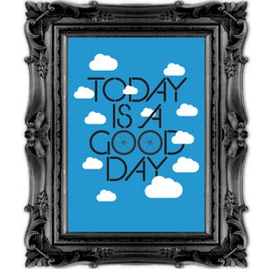 Image of Today is a good day