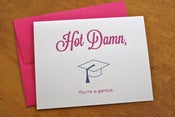Image of Hot Damn, You're a Genius - Graduation Card