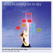 Image of From Bubblegum To Sky - 'Me And Amy And The Two French Boys" LP