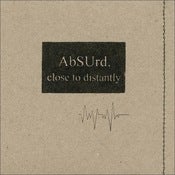 Image of AbSUrd - Close to Distantly [CD]
