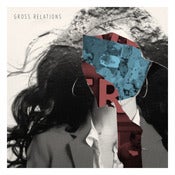 Image of Gross Relations - Tape Pre-Order