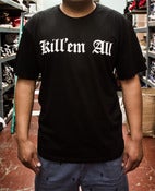 Image of Kill'em All Tee