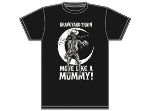 Image of Move Like a Mummy Design on BLACK