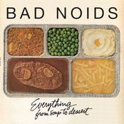 Image of Bad Noids - Everything From Soup To Dessert 12"