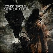 Image of Thy Will Be Done - Was And Is To Come