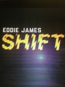 Image of NEW!! - "SHIFT" by Eddie James 