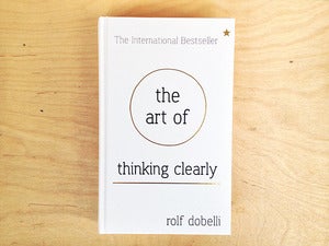 Image of The Art of Thinking Clearly by Rolf Dobelli