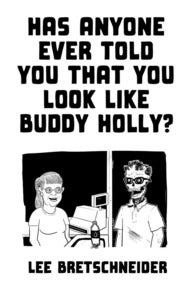 Image of Has Anyone Ever Told You That You Look Like Buddy Holly? - Extended Digital Edition