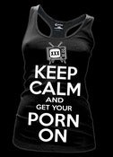 Image of Keep Calm and Get Your Porn On Girls Racer Back Tank Style #3146