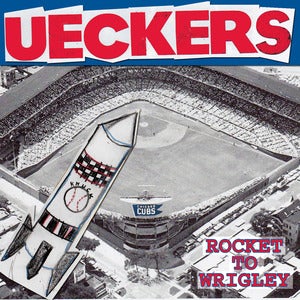 Image of The Ueckers - "Rocket to Wrigley" CD