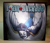 Image of I am Duckeye - "SHUTUP and DIE" D.P. (dvd/ep)