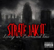 Image of Strate Jak It - Living on Borrowed Time CD