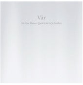 Image of BIGLOVE051 VÅR "NO ONE DANCES QUITE LIKE MY BROTHERS" CD