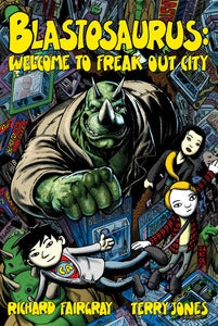 Image of Blastosaurus vol.1: Welcome to Freak Out City (soft cover)