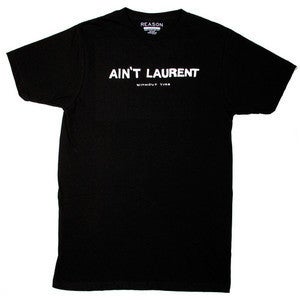 Image of Reason Clothing - Ain't Laurent Tshirt
