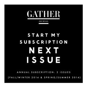 Image of Gather Journal Annual Magazine Subscription - F/W 14 Start