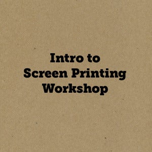 Image of Intro to Screenprinting Workshop