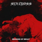 Image of Sex Cross- Seasons of Decay 7" PRESALE