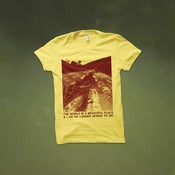 Image of The World Is A Beautiful Place & I Am No Longer Afraid To Die - Cracked Pavement T-Shirt
