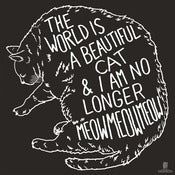 Image of The World Is A Beautiful Place & I Am No Longer Afraid To Die - Cat 46x46 Inch Flag