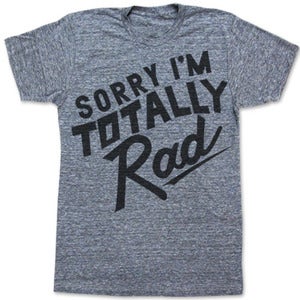 Image of SORRY IM TOTALLY RAD