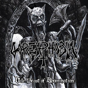 Image of Goreaphobia " Vile Beast of Abomination " CD