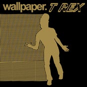 Image of Wallpaper. - "T REX" CD