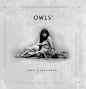 Image of Owls* - Gravity Sweetheart - Download