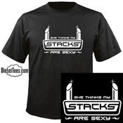 Image of She Thinks My Stacks Are Sexy T Shirt Text/Graphics
