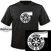 Image of "She Thinks My Turbo Is Sexy" T SHirt or Hoody