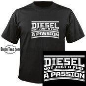 Image of "Diesel- Not Just a Fuel, A Passion" T Shirt or Hoody